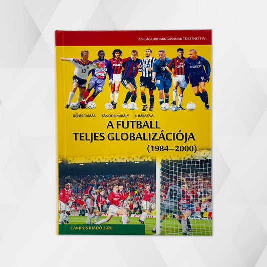 A világ labdarúgásának története IV.: A futball teljes globalizációja (1984–2000)